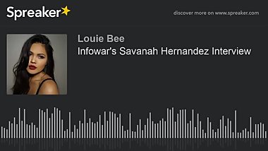 Infowar's Savanah Hernandez Interview